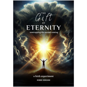 The Gift of Eternity: unwrapping the second coming