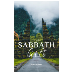 The Sabbath Gift: a faith experiment